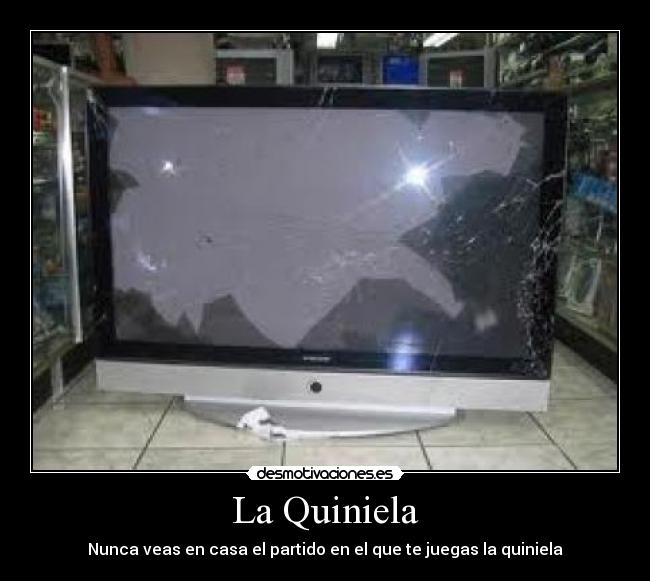 La Quiniela - Nunca veas en casa el partido en el que te juegas la quiniela