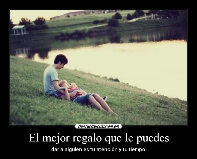 El mejor regalo que le puedes -