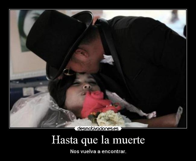 Hasta que la muerte - 