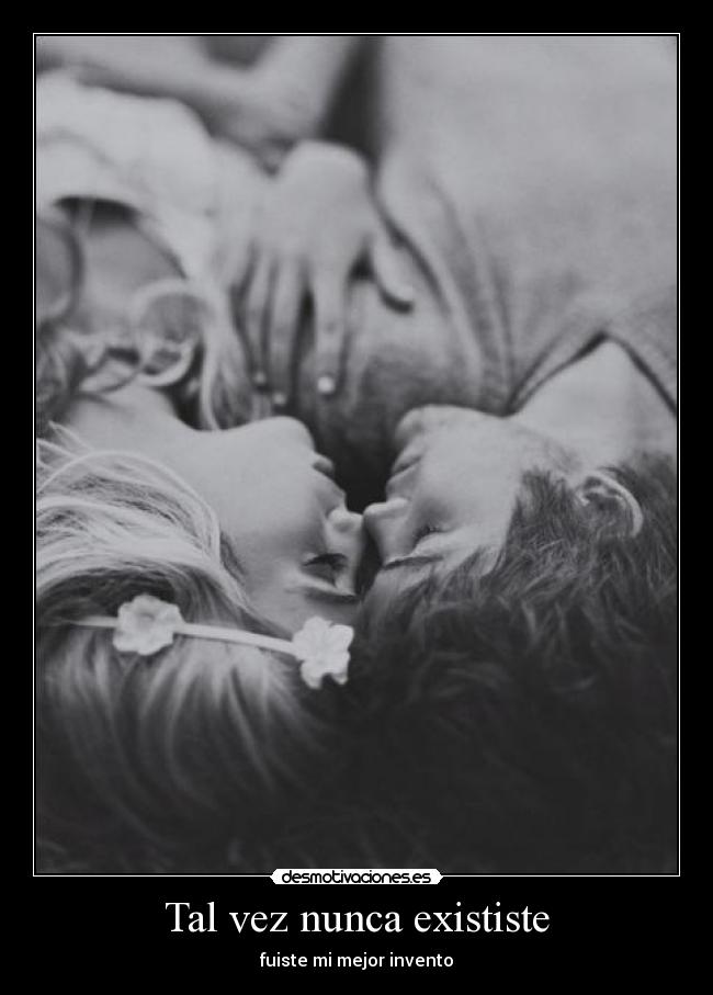 Tal vez nunca exististe -