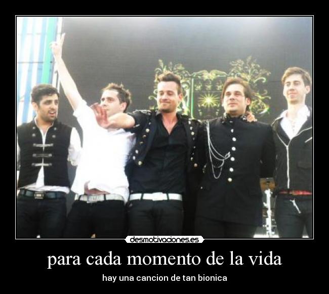 para cada momento de la vida - hay una cancion de tan bionica