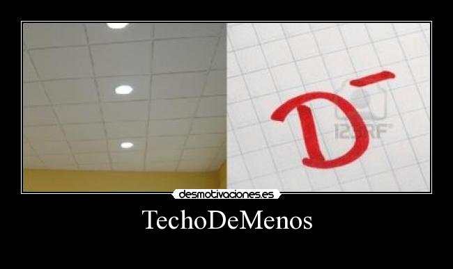 TechoDeMenos -
