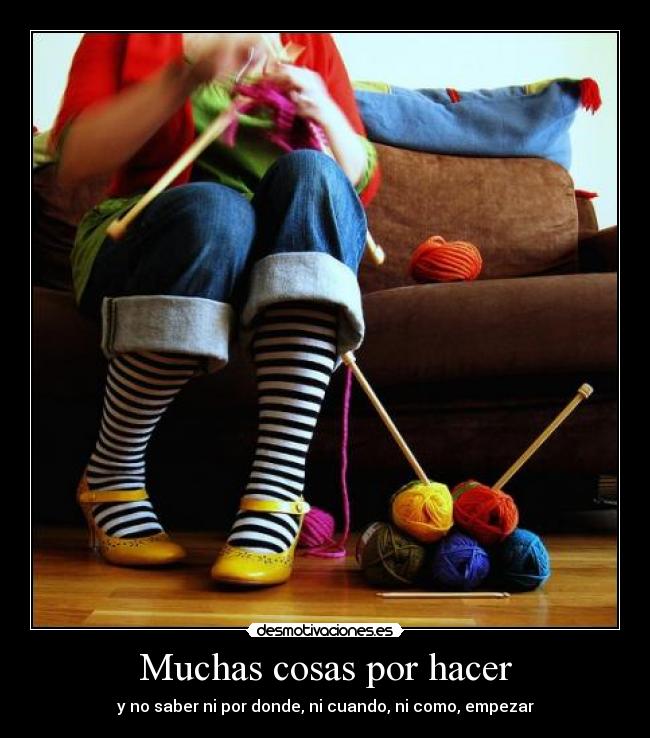 Muchas cosas por hacer - 