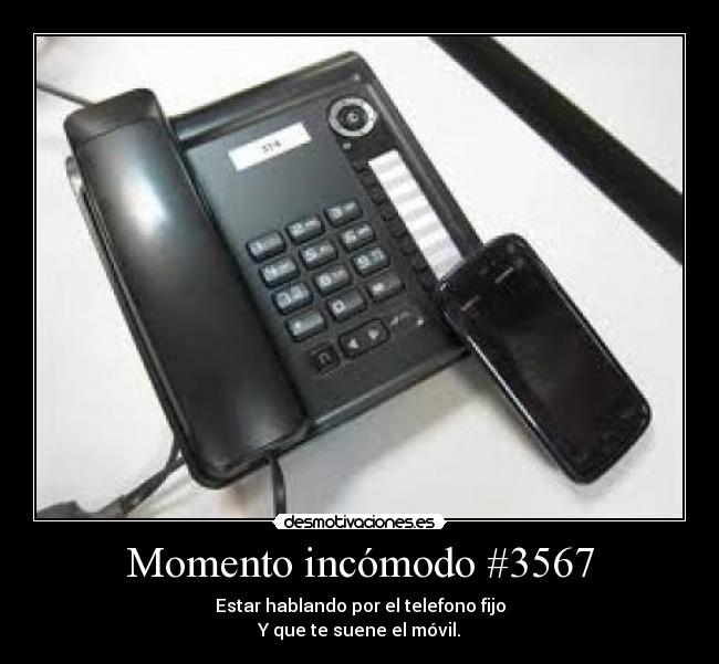 carteles momento incomodo telefono movil fijo desmotivaciones