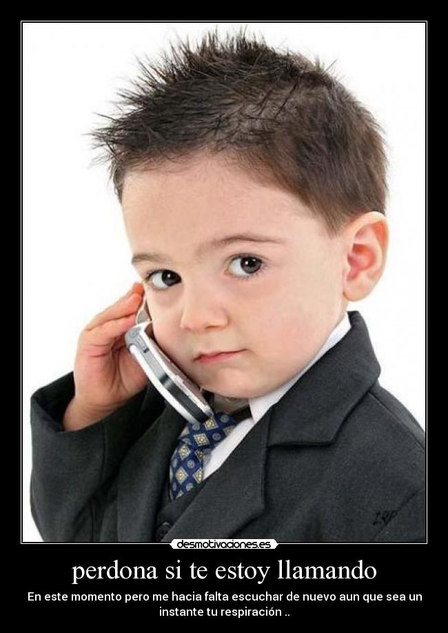 carteles perdona estoy llamando pero necesito desmotivaciones