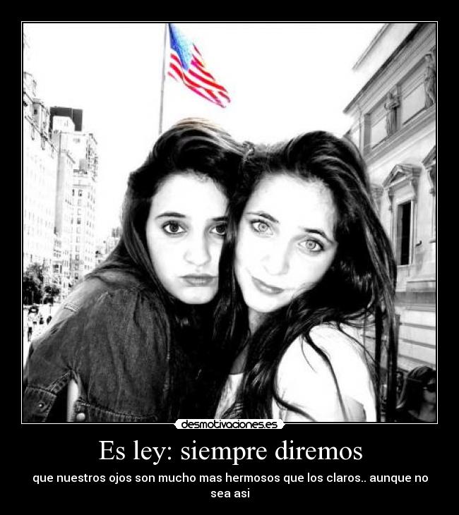 Es ley: siempre diremos -