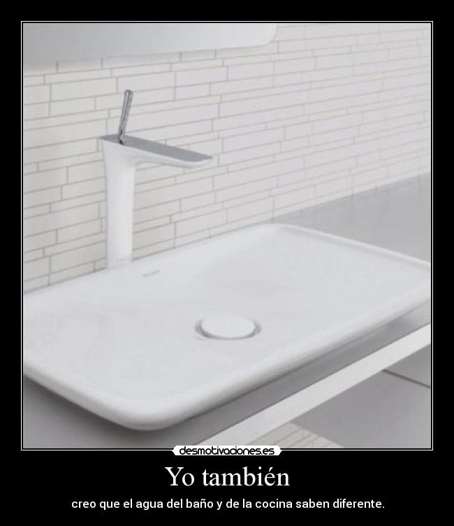 Yo también -