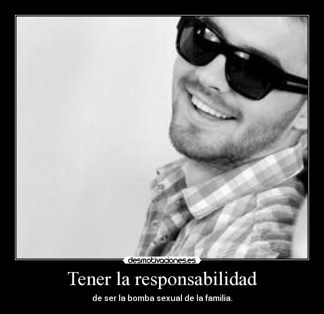 Tener la responsabilidad -