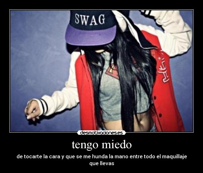 carteles miedo por esas que maquillan con cheetos desmotivaciones