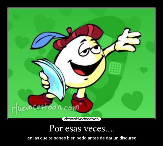 Por esas veces.... - 