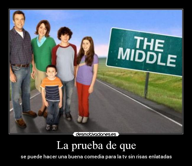 carteles the middle desmotivaciones