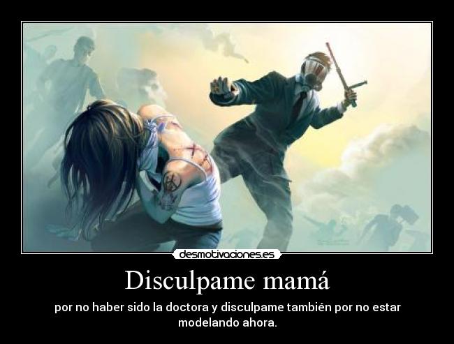 Disculpame mamá -