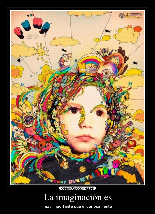 La imaginación es - más importante que el conocimiento