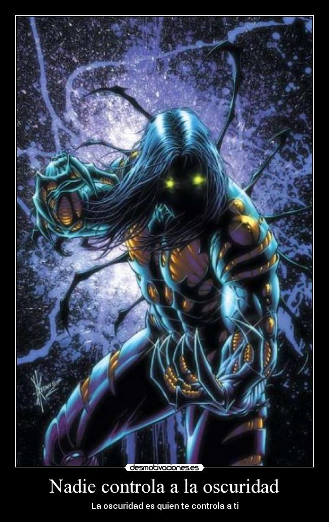 Nadie controla a la oscuridad -