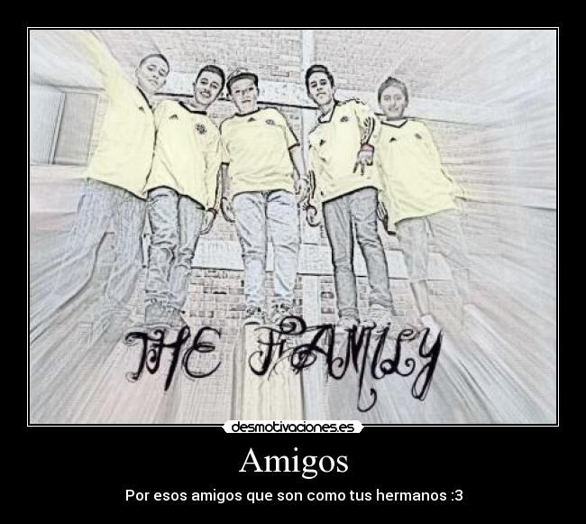carteles amigos the family pokow desmotivaciones