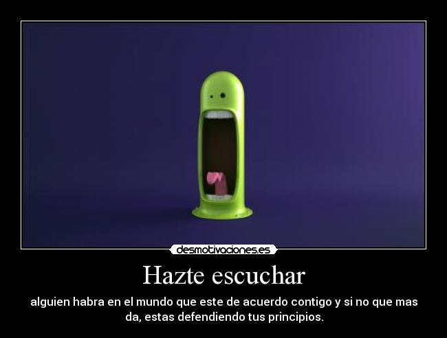 Hazte escuchar -