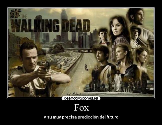 Fox - y su muy precisa predicción del futuro