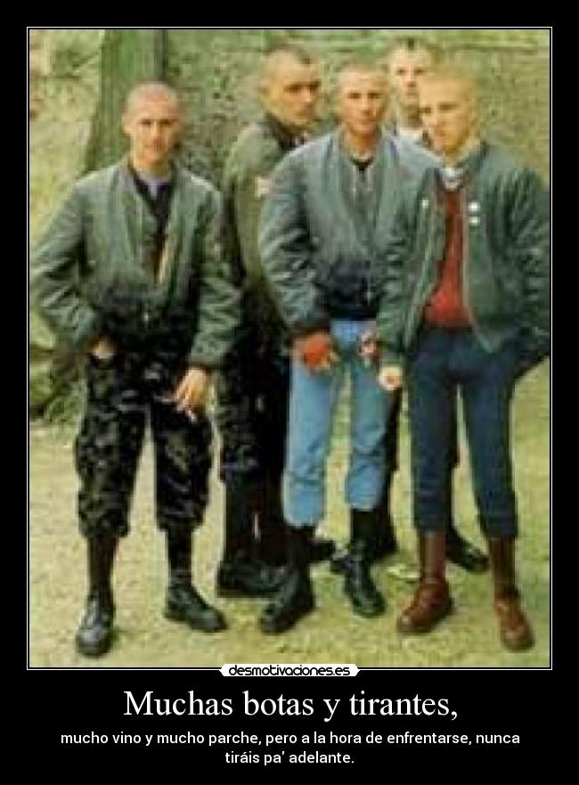 Muchas botas y tirantes, - 