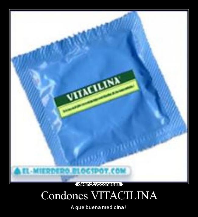 Condones VITACILINA - A que buena medicina !!