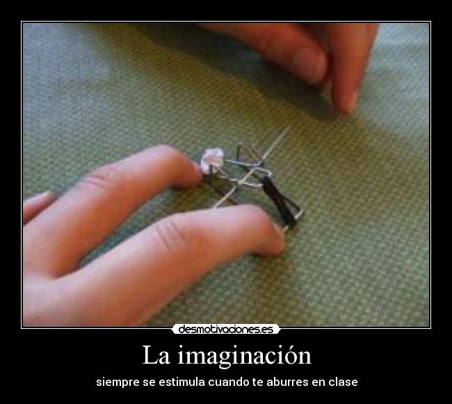 La imaginación - siempre se estimula cuando te aburres en clase