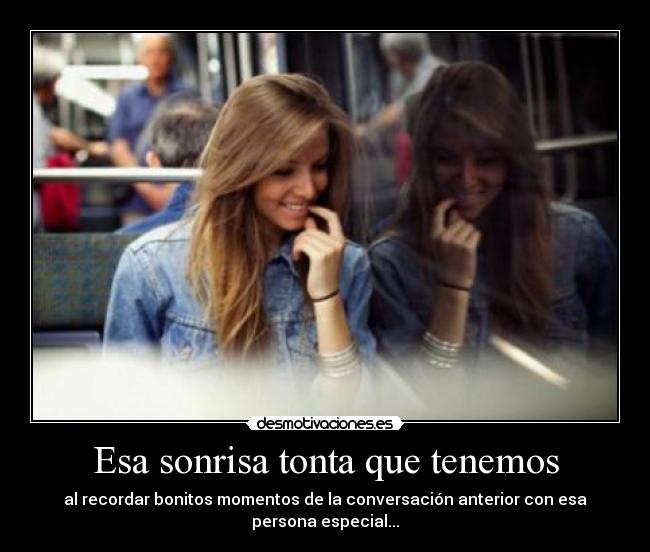 Esa sonrisa tonta que tenemos -