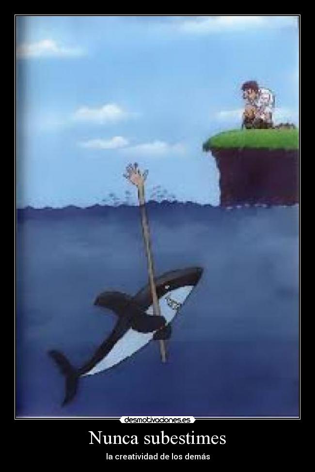 Nunca subestimes - 