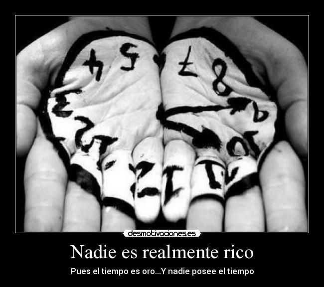 Nadie es realmente rico -
