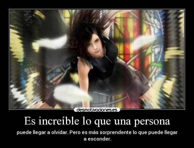 Es increíble lo que una persona - puede llegar a olvidar. Pero es más sorprendente lo que puede llegar a esconder.