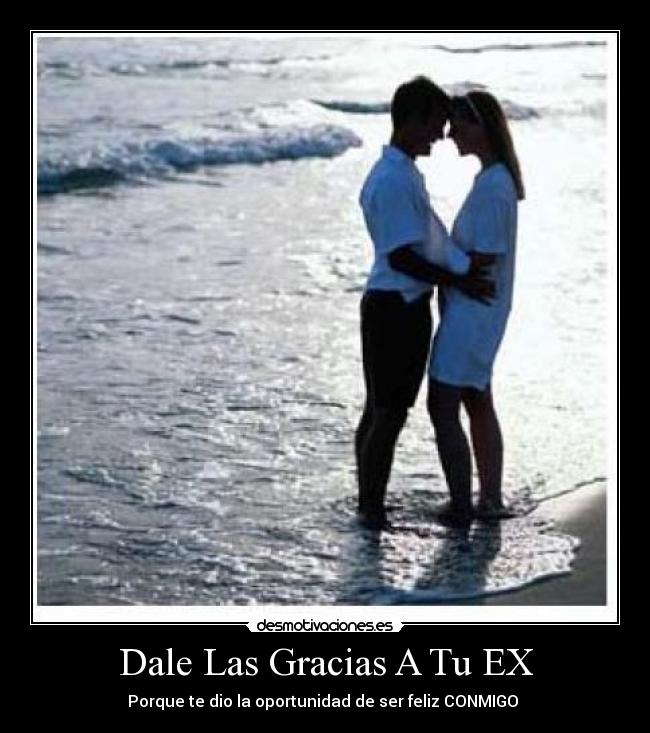 Dale Las Gracias A Tu EX - 