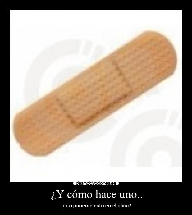 ¿Y cómo hace uno.. - 