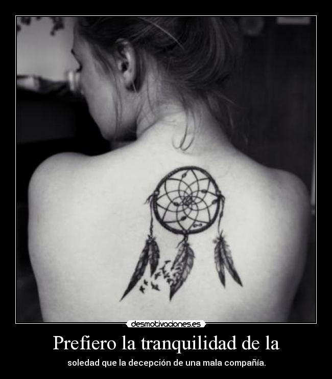 Prefiero la tranquilidad de la -