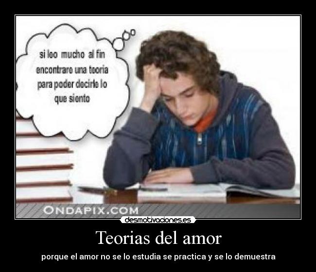 TEORIAS AMOR teorias amor: