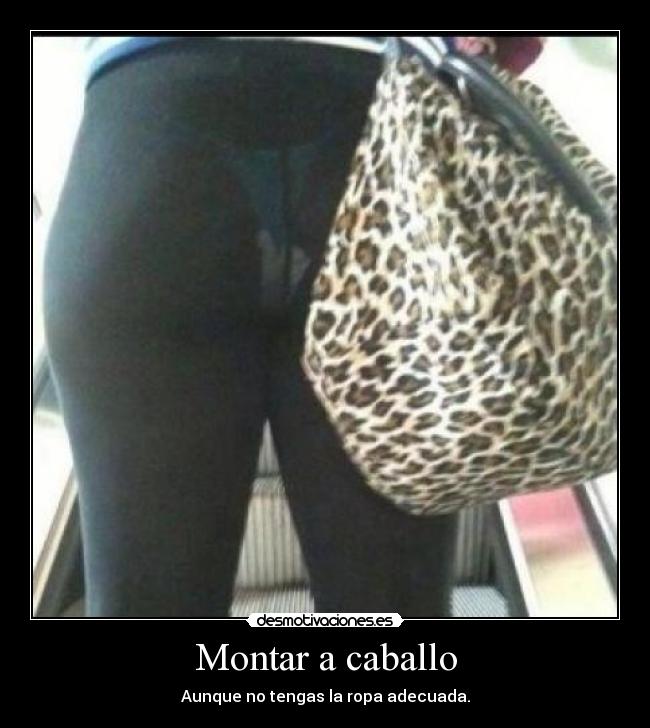 Montar a caballo - Aunque no tengas la ropa adecuada.