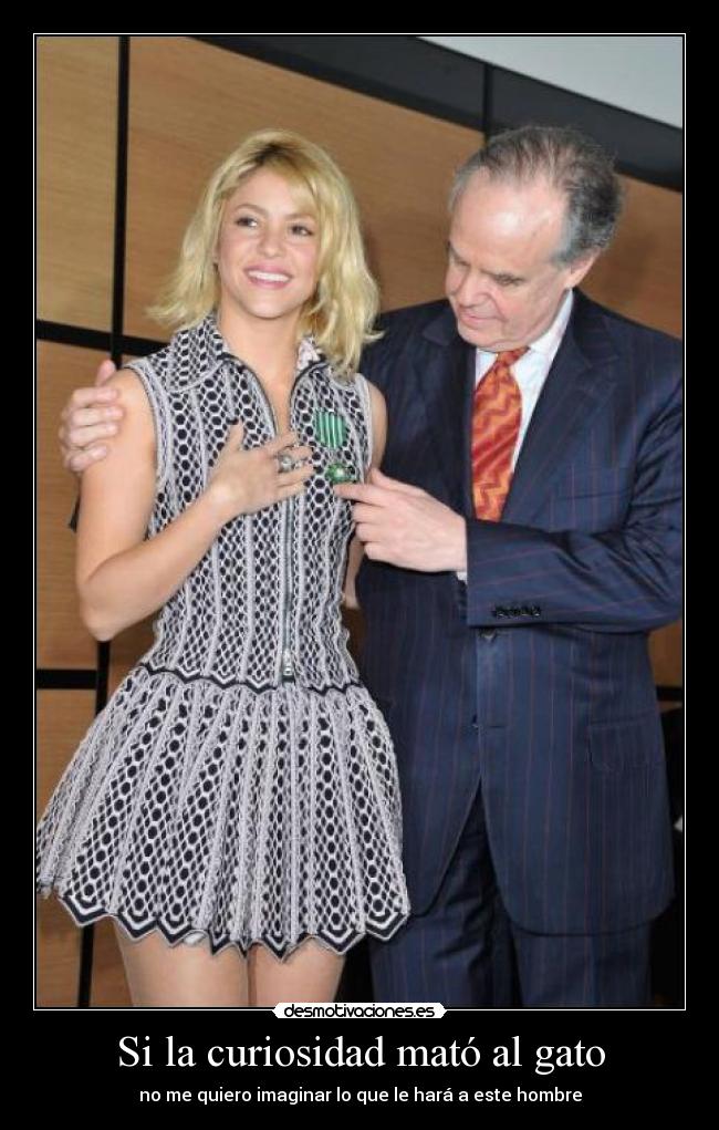 Si la curiosidad mató al gato -