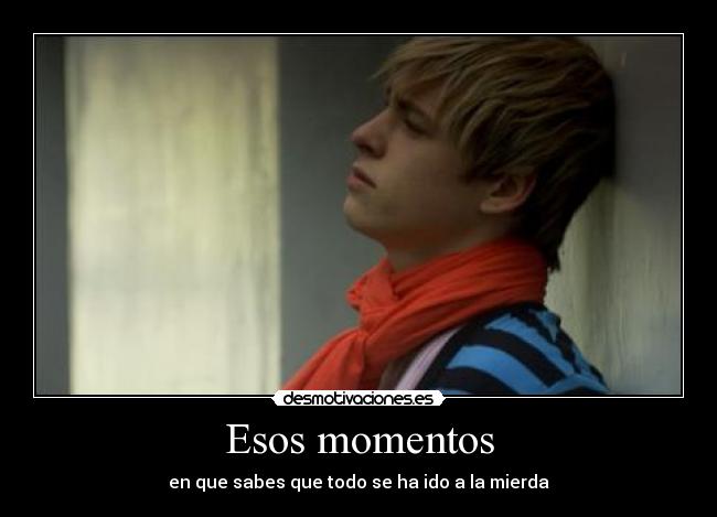 Esos momentos -
