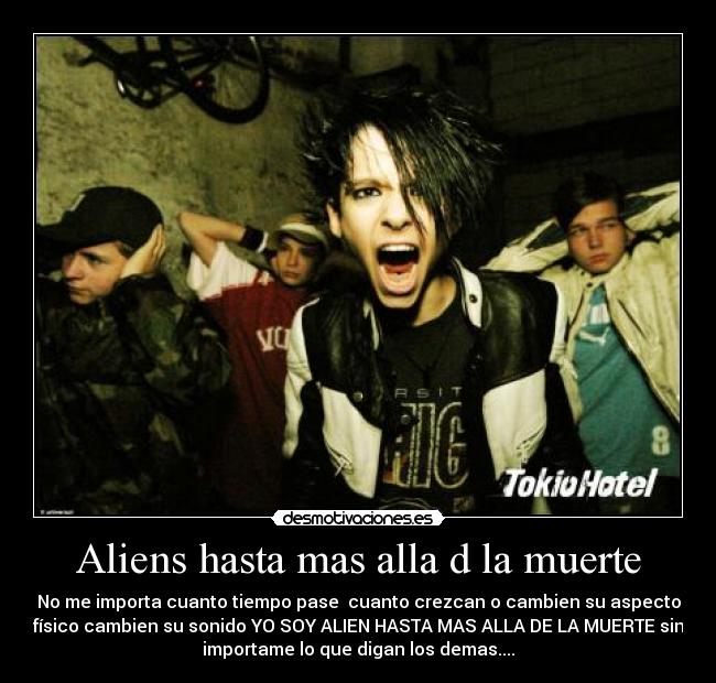 Aliens hasta mas alla d la muerte - No me importa cuanto tiempo pase cuanto crezcan o cambien su aspecto
físico cambien su sonido YO SOY ALIEN HASTA MAS ALLA DE LA MUERTE sin
importame lo que digan los demas....