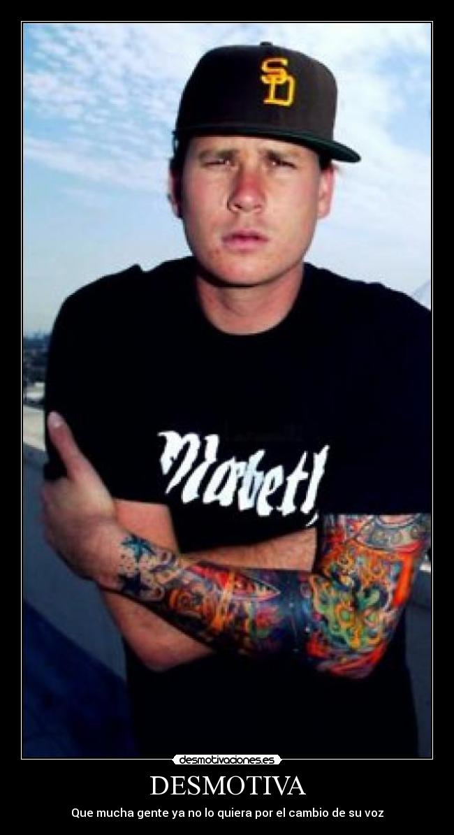DESMOTIVA - Que mucha gente ya no lo quiera por el cambio de su voz
