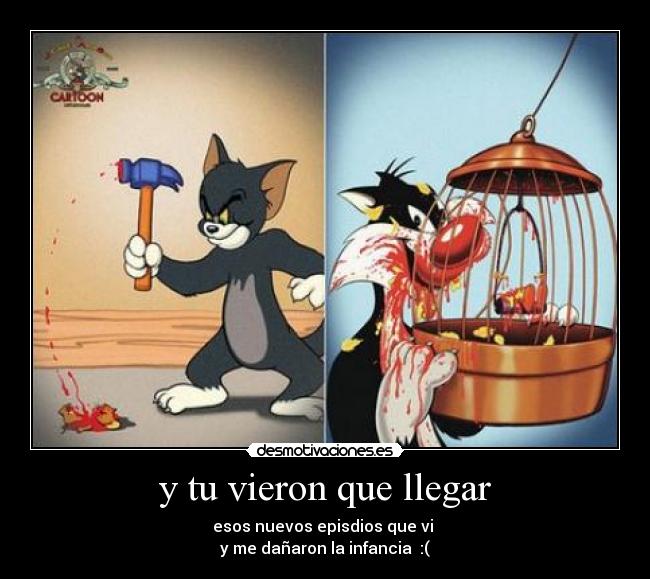 y tu vieron que llegar -