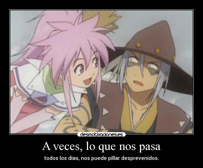 A veces, lo que nos pasa -