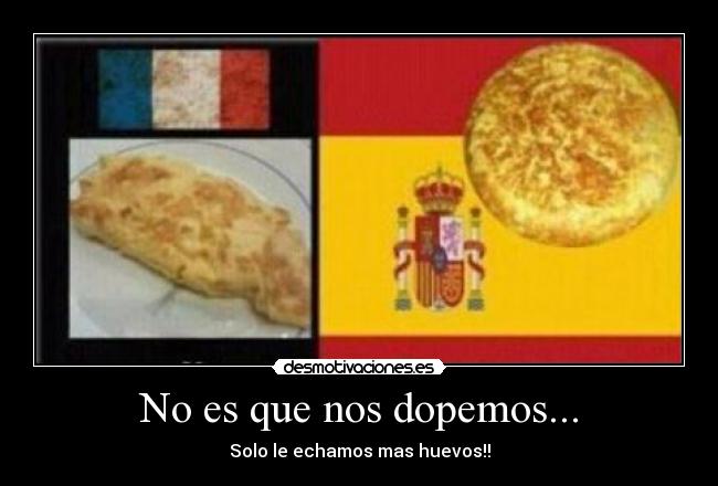 No es que nos dopemos... -