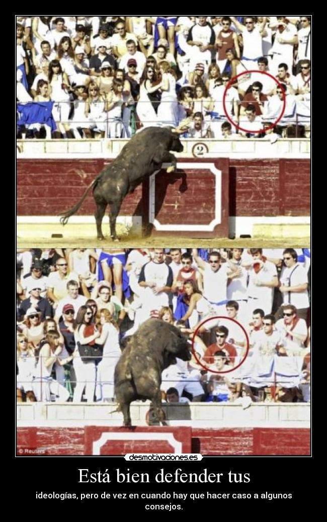 Está bien defender tus -