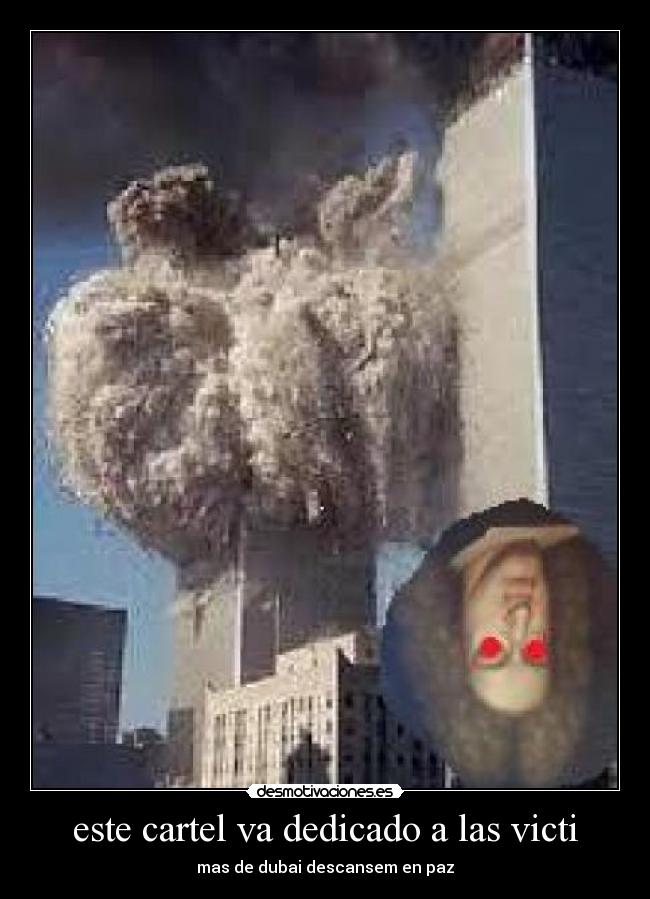 este cartel va dedicado a las victi - mas de dubai descansem en paz
