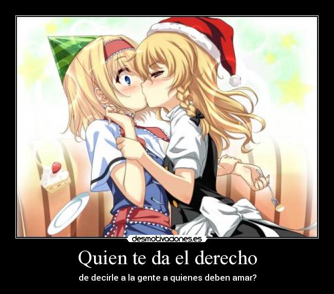 Quien te da el derecho -