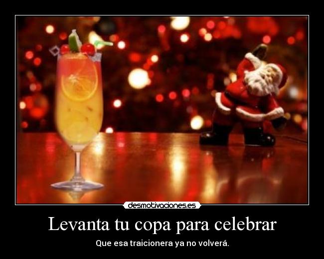 Levanta tu copa para celebrar -
