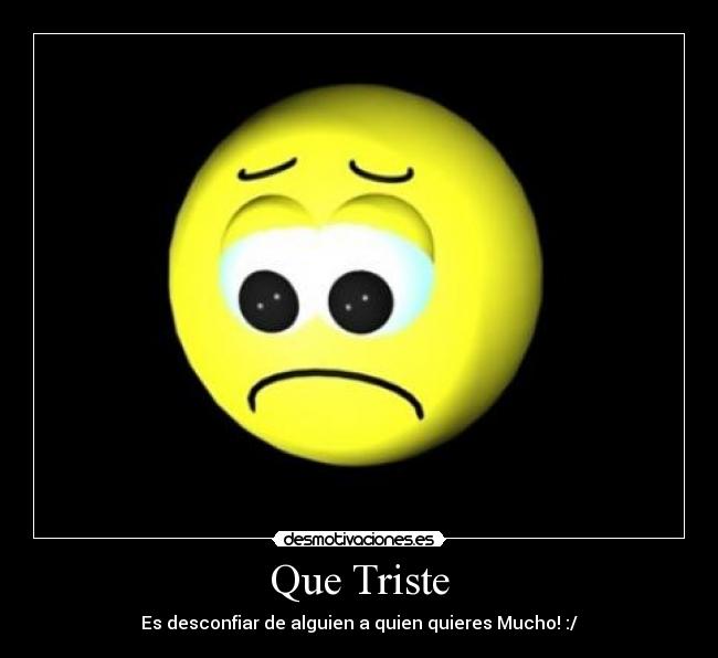 Que Triste - 