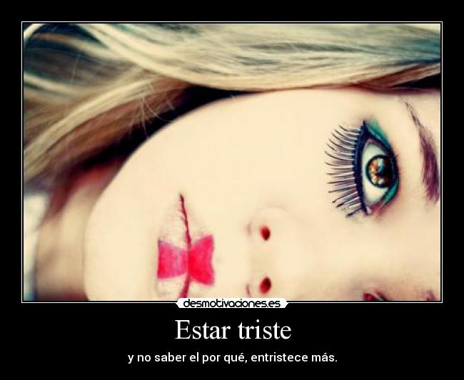 Estar triste -