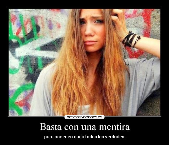 Basta con una mentira -