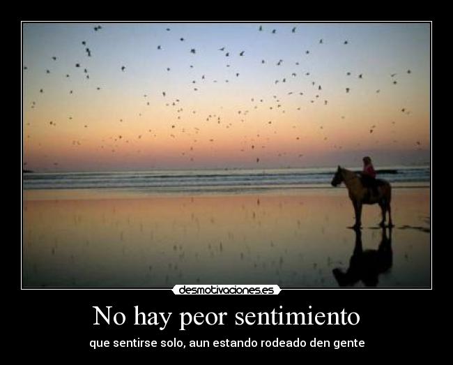 No hay peor sentimiento - 