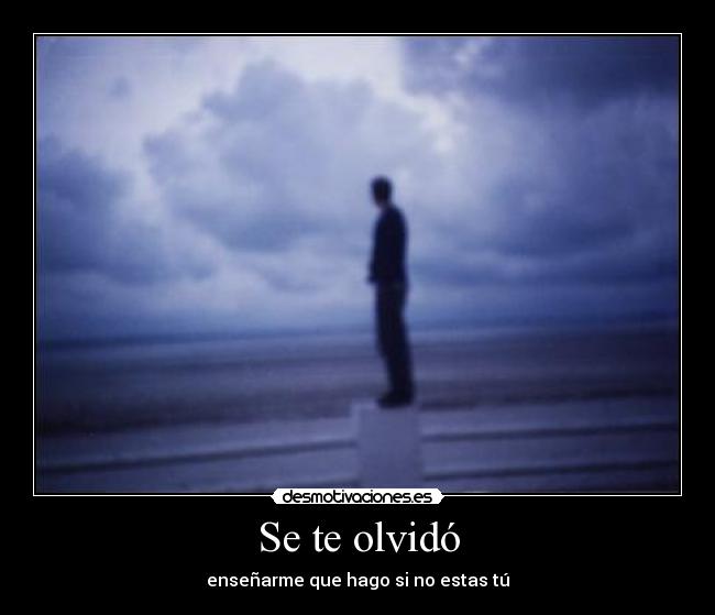 Se te olvidó -