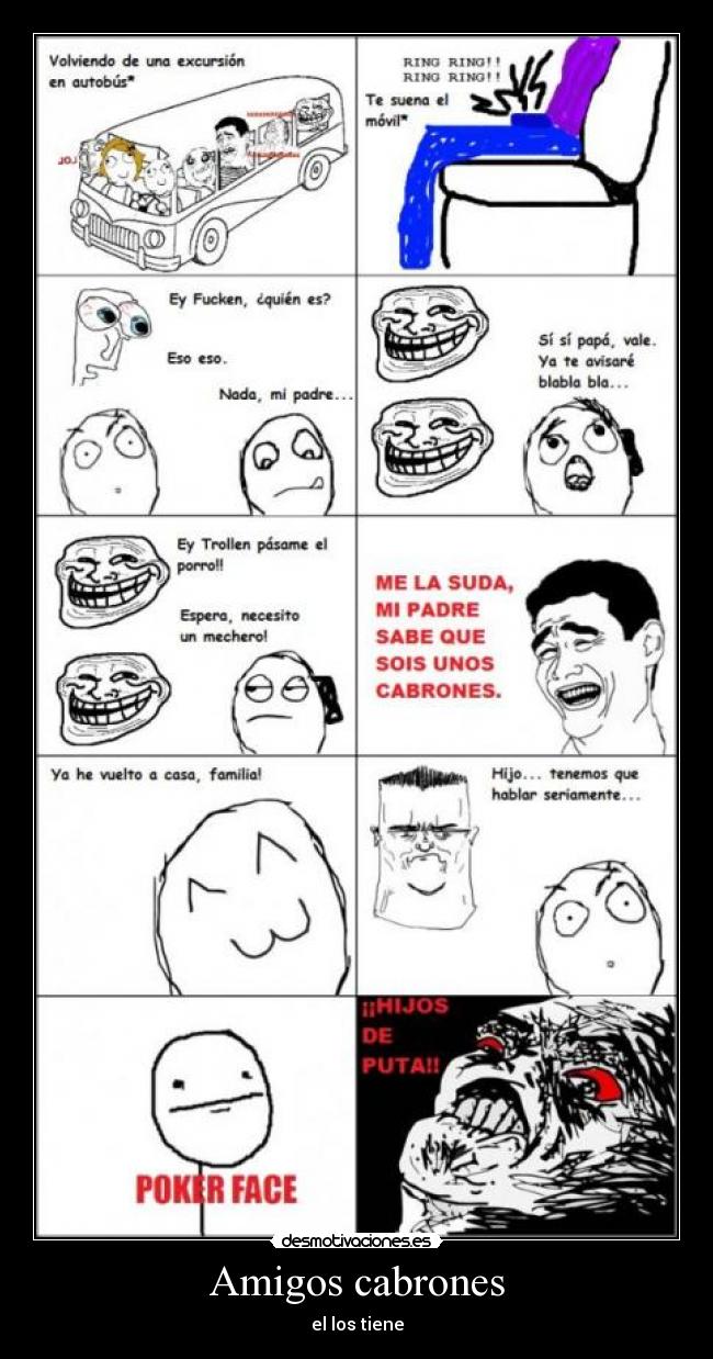 Amigos cabrones - el los tiene